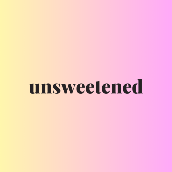 UNSWeetened